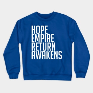 Hope | Empire | Return | Awakens Crewneck Sweatshirt